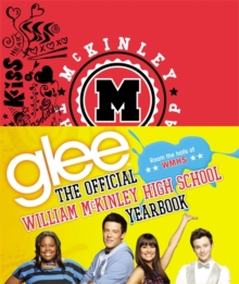Glee: The Official William McKinley High School Yearbook, Hardback Book Glee: The Official William McKinley High School Yearbook, Hardback Book