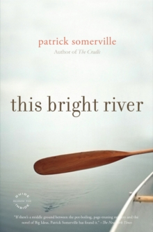 This Bright River, Paperback / softback Book This Bright River, Paperback / softback Book