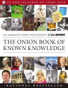 The Onion Book of Known Knowledge : A Definitive Encyclopaedia of Existing Information in 27 Excruciating Volumes, Paperback Book The Onion Book of Known Knowledge : A Definitive Encyclopaedia of Existing Information in 27 Excruciating Volumes, Paperback Book