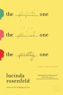 The Pretty One : A Novel About Sisters, Paperback / softback Book The Pretty One : A Novel About Sisters, Paperback / softback Book
