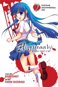 Higurashi When They Cry: Festival Accompanying Arc, Vol. 2, Paperback / softback Book Higurashi When They Cry: Festival Accompanying Arc, Vol. 2, Paperback / softback Book