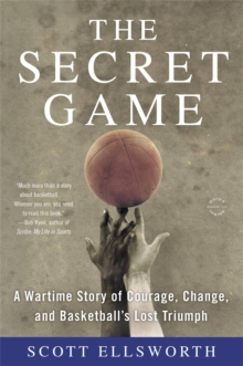 The Secret Game : A Basketball Story in Black and White, Paperback / softback Book The Secret Game : A Basketball Story in Black and White, Paperback / softback Book