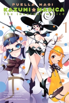 Puella Magi Kazumi Magica, Vol. 1 : The Innocent Malice, Paperback / softback Book Puella Magi Kazumi Magica, Vol. 1 : The Innocent Malice, Paperback / softback Book