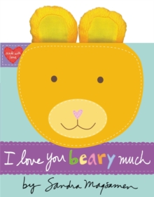 I Love You Beary Much, Hardback Book I Love You Beary Much, Hardback Book