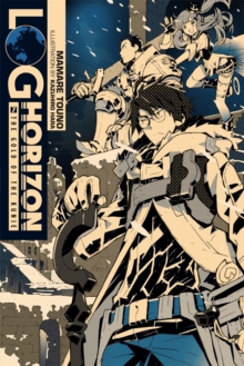 Log Horizon, Vol. 7 (light novel) : The Gold of the Kunie, Paperback Book Log Horizon, Vol. 7 (light novel) : The Gold of the Kunie, Paperback Book