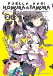 Puella Magi Homura Tamura, Vol. 2 : ~Parallel Worlds Do Not Remain Parallel Forever~, Paperback / softback Book Puella Magi Homura Tamura, Vol. 2 : ~Parallel Worlds Do Not Remain Parallel Forever~, Paperback / softback Book