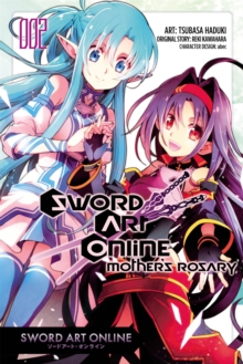 Sword Art Online: Mother's Rosary, Vol. 2 (manga), Paperback / softback Book Sword Art Online: Mother's Rosary, Vol. 2 (manga), Paperback / softback Book