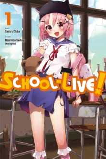 School-Live!, Vol. 1, Paperback / softback Book School-Live!, Vol. 1, Paperback / softback Book