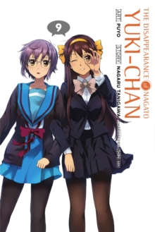 The Disappearance of Nagato Yuki-chan, Vol. 9, Paperback / softback Book The Disappearance of Nagato Yuki-chan, Vol. 9, Paperback / softback Book