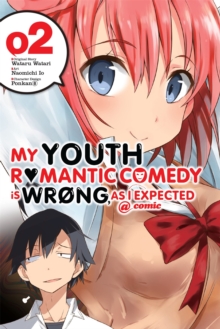My Youth Romantic Comedy Is Wrong, As I Expected @ comic, Vol. 2 (manga), Paperback / softback Book My Youth Romantic Comedy Is Wrong, As I Expected @ comic, Vol. 2 (manga), Paperback / softback Book