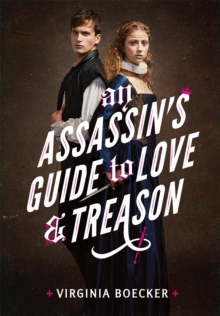 An Assassin's Guide to Love and Treason, Hardback Book An Assassin's Guide to Love and Treason, Hardback Book