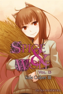 Little, Brown & Company Spice And Wolf, Vol 13 - Novel , Side Colors Iii