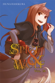 Spice and Wolf, Vol. 14 (light novel), Paperback / softback Book Spice and Wolf, Vol. 14 (light novel), Paperback / softback Book