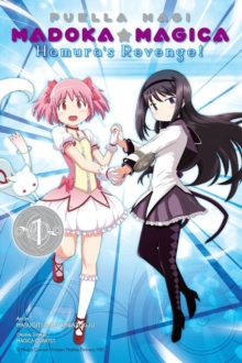 Puella Magi Madoka Magica: Homura's Revenge!, Vol. 1, Paperback / softback Book Puella Magi Madoka Magica: Homura's Revenge!, Vol. 1, Paperback / softback Book