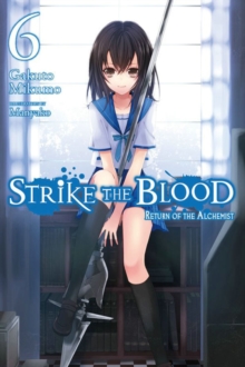 Strike the Blood, Vol. 6 (light novel) : Return of the Alchemist, Paperback Book Strike the Blood, Vol. 6 (light novel) : Return of the Alchemist, Paperback Book