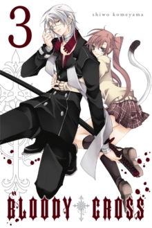 Bloody Cross, Vol. 3, Paperback / softback Book Bloody Cross, Vol. 3, Paperback / softback Book