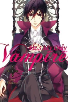 He's My Only Vampire, Vol. 2, Paperback / softback Book He's My Only Vampire, Vol. 2, Paperback / softback Book