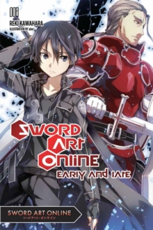Sword Art Online 8 (light novel) : Early and Late, Paperback / softback Book Sword Art Online 8 (light novel) : Early and Late, Paperback / softback Book