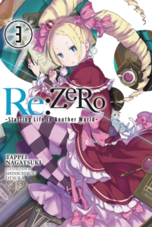 Re:ZERO -Starting Life in Another World-, Vol. 3 (light novel), Paperback / softback Book Re:ZERO -Starting Life in Another World-, Vol. 3 (light novel), Paperback / softback Book