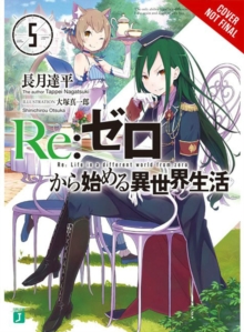 Re:ZERO, Vol. 5 (Novel) : -Starting Life In Another World