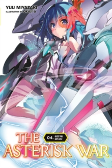 The Asterisk War, Vol. 4 (light novel) : Quest for Days Lost, Paperback / softback Book The Asterisk War, Vol. 4 (light novel) : Quest for Days Lost, Paperback / softback Book