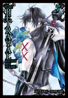 The Betrayal Knows My Name, Vol. 7, Paperback / softback Book The Betrayal Knows My Name, Vol. 7, Paperback / softback Book