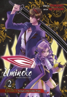 Umineko WHEN THEY CRY Episode 8: Twilight of the Golden Witch, Vol. 2, Paperback / softback Book Umineko WHEN THEY CRY Episode 8: Twilight of the Golden Witch, Vol. 2, Paperback / softback Book