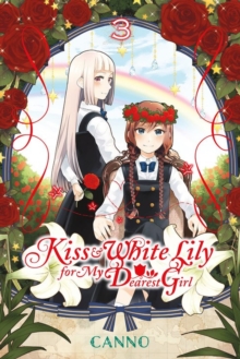 Kiss and White Lily for My Dearest Girl, Vol. 3