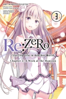 Re:ZERO -Starting Life in Another World-, Chapter 2: A Week at the Mansion, Vol. 3 (manga), Paperback Book Re:ZERO -Starting Life in Another World-, Chapter 2: A Week at the Mansion, Vol. 3 (manga), Paperback Book