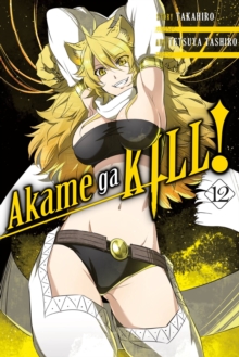 Akame ga KILL!, Vol. 12, Paperback / softback Book Akame ga KILL!, Vol. 12, Paperback / softback Book