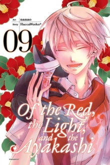 Of the Red, the Light, and the Ayakashi, Vol. 9, Paperback / softback Book Of the Red, the Light, and the Ayakashi, Vol. 9, Paperback / softback Book