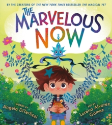 The Marvelous Now