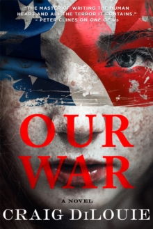 Our War : A Novel, Paperback / softback Book Our War : A Novel, Paperback / softback Book
