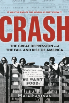Crash : The Great Depression and the Fall and Rise of America