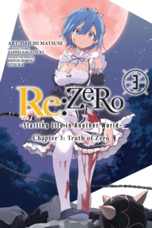 re:Zero Starting Life in Another World, Chapter 3: Truth of Zero, Vol. 3