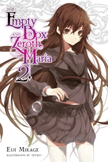 The Empty Box and Zeroth Maria, Vol. 2 (light novel), Paperback / softback Book The Empty Box and Zeroth Maria, Vol. 2 (light novel), Paperback / softback Book