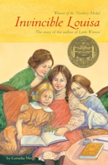 Invincible Louisa : The Story of the Author of Little Women
