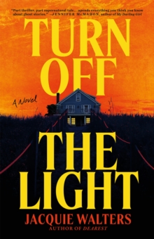 Turn Off the Light : A Novel