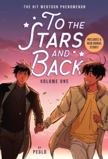 To the Stars and Back (A Graphic Novel): Volume 1