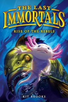 The Last Immortals: Rise of the Rebels