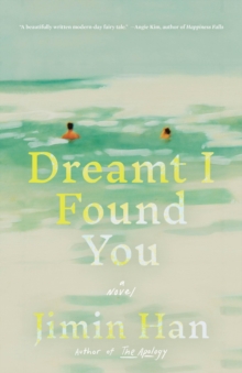 Dreamt I Found You : A Novel