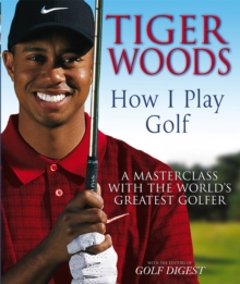 Tiger Woods: How I Play Golf : Ryder Cup Edition, Paperback Book Tiger Woods: How I Play Golf : Ryder Cup Edition, Paperback Book