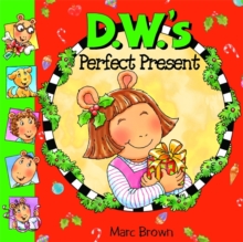 D.W.'S Perfect Present, Paperback / softback Book D.W.'S Perfect Present, Paperback / softback Book