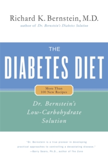 Diabetes Diet : Dr Bernstein's Low Carbohydrate Solution, Hardback Book Diabetes Diet : Dr Bernstein's Low Carbohydrate Solution, Hardback Book