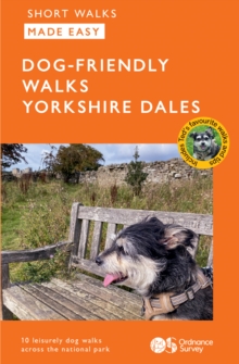 OS Short Walks Made Easy  Dog-friendly Walks Yorkshire Dales