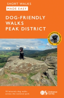 OS Short Walks Made Easy  Dog-friendly Walks Peak District