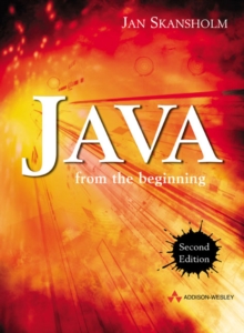Java from the Beginning, Paperback / softback Book Java from the Beginning, Paperback / softback Book