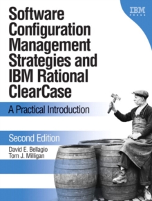 Software Configuration Management Strategies and IBM Rational ClearCase : A Practical Introduction, Paperback / softback Book Software Configuration Management Strategies and IBM Rational ClearCase : A Practical Introduction, Paperback / softback Book