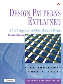 Design Patterns Explained : A New Perspective on Object-Oriented Design