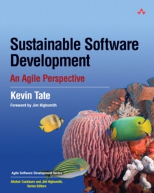 Sustainable Software Development : An Agile Perspective, Paperback / softback Book Sustainable Software Development : An Agile Perspective, Paperback / softback Book